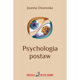 Psychologia postaw - Joanna Ossowska